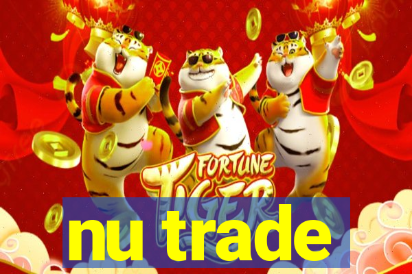 nu trade